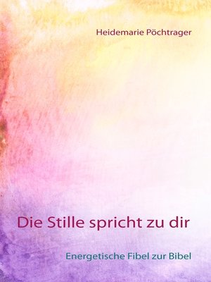 cover image of Die Stille spricht zu dir
